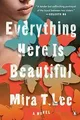 Produktbild: Everything Here Is Beautiful: A Novel von Lee, Mira T. | Buch | Zustand gut