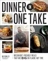 Produktbild: Dinner in One Take: Weeknight-Friendly Meals That are Big on Flavor, Not Time