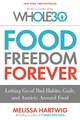 Produktbild: Food Freedom Forever: Letting Go of Bad Habit by Hartwig Urban, Melis 0544838297