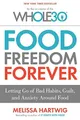 Produktbild: Food Freedom Forever: Letting Go of Bad Habits, Buch Houghton Mifflin Harcourt