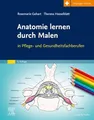 Produktbild: Anatomie lernen durch Malen: in Pflege- und Gesundheitsfachberufen (PFLEGE - Lehrbuch - Urban & Fischer Verlag)