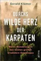 Produktbild: Durchs wilde Herz der Karpaten: Meine Wanderung in ... | Buch | Zustand sehr gut