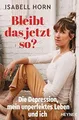 Produktbild: Bleibt das jetzt so?: Die Depression, mein unperfektes L... | Buch | Zustand gut