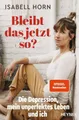 Produktbild: Bleibt das jetzt so?|Isabell Horn; Lisa Bitzer|Broschiertes Buch|Deutsch
