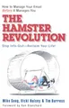 Produktbild: The Hamster Revolution: How to Manage Your Email Before It Manages You (Bk Business)