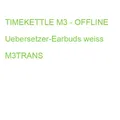 Produktbild: TIMEKETTLE M3 - OFFLINE Uebersetzer-Earbuds weiss M3TRANS (6971362040215)