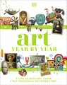 Produktbild: Art Year by Year: A Visual History, from Cave Paintings to Street Art (DK Children's Year by Year)