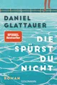 Produktbild: Die spürst du nicht: Roman - Der SPIEGEL-Bestseller jetzt im Taschenbuch