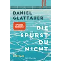 Produktbild: Die spürst du nicht: Roman - Der SPIEGEL-Bestseller jetzt im Taschenbuch Da ...