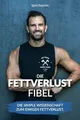 Produktbild: Fettverlust Fibel: Die simple Wissenschaft zum ewigen Fettverlust Buch FFA GmbH