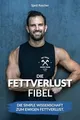 Produktbild: Fettverlust Fibel: Die simple Wissenschaft zum ew... | Buch | Zustand akzeptabel