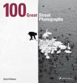Produktbild: David Gibson 100 Great Street Photographs (Taschenbuch) (US IMPORT)