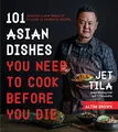 Produktbild: 101 Asian Dishes You Need to Cook Before You Die: Discover a New World of Flavors in Authentic Recipes