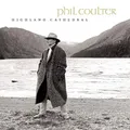 Produktbild: Phil Coulter - Highland Cathedral - Phil Coulter CD 0SVG The Cheap Fast Free