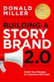 Produktbild: Building a StoryBrand 2.0: Clarify Your Message So Customers Will Listen