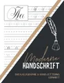 Produktbild: Moderne Handschrift: KALLIGRAPHIE lernen für Einsteiger und Fortgeschrittene. Praktische Kalligrafie Übungsblätter mit Buchstaben zum Nachzeichnen als Buch mit 100 Seiten Kalligraphie Papier A4