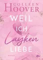 Produktbild: Weil ich Layken liebe: Roman | Die deutsche Ausgabe von ›Slammed‹ (Will & L