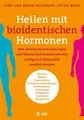 Produktbild: Heilen mit bioidentischen Hormonen, Jens Keisinger