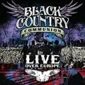 Produktbild: Live Over Europe  [2 Discs] by Black Country Communion [Audio CD]