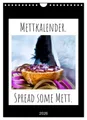 Produktbild: CALVENDO Wandkalender Mettkalender - Spread Some Mett. (Wandkalender 2026 DIN A4 hoch), CALV