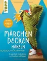 Produktbild: Märchendecken häkeln: 10 sagenhafte Kinderdecken zu... | Buch | Zustand sehr gut
