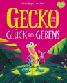 Produktbild: Gecko und das Glück des Gebens Ein Bilderbuch ab 3 Jahren über Freundschaft u...