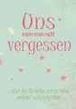 Produktbild: Uns kann man nicht vergessen: Erinnerungsalbum an eine unvergessliche Schulklasse I Abschiedsgeschenk für Klassenlehrer/ Lehrerin I Blumenmuster