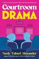 Produktbild: Courtroom Drama: A Novel von Tubati Alexander, Neely | Buch | Zustand sehr gut