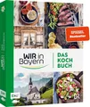 Produktbild: Kochbuch Wir in Bayern – Das Kochbuch 72 Lieblingsrezepte der TV-Köch*innen – m diverse