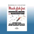 Produktbild: Mach dich frei von Borderlinern und Narzissten! | Dr. Margalis Fjelstad