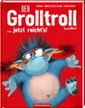 Produktbild: Der Grolltroll ... jetzt reicht's! (Bd. 6) (Grolltroll, 6, Band 6)