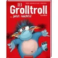 Produktbild: Der Grolltroll ... jetzt reicht's! / Der Grolltroll Bd.6