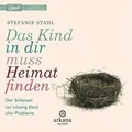 Produktbild: Das Kind in dir muss Heimat finden: Der Schlüssel zur Lö... | Buch | Zustand gut