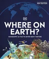 Produktbild: Where on Earth?: Geography As You've Never Seen It Before (DK Where on Earth? Atlases)