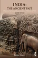 Produktbild: India: The Ancient Past: A History of the Indian Subcontinent from c. 7000 BCE to CE 1200