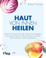 Produktbild: Karen Fischer / Haut von innen heilen