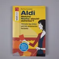 Produktbild: Aldi - Welche Marke steckt dahinter? 100 Aldi-Produkte und ihre prominenten Hers