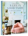 Produktbild: Interiors for a Life in Good Taste: Interiors for Living Well