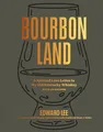 Produktbild: Edward Lee - Bourbon Land   A Spirited Love Letter to My Old Kentucky  - G245z