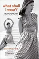 Produktbild: What Shall I Wear?: The What, Where, When, and How ... | Buch | Zustand sehr gut