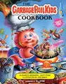 Produktbild: The Garbage Pail Kids Cookbook: Gross H..., Stine, Matt