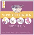 Produktbild: Sachbuch Stricken lernen Bild für Bild Sehen, verstehen, stricken. Schnell und Frechverlag