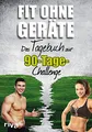 Produktbild: Fit ohne Geräte: Das Tagebuch zur 90-Tage-Challenge