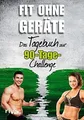 Produktbild: Fit ohne Geräte: Das Tagebuch zur 90-Tage-Challenge... | Buch | Zustand sehr gut