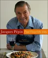 Produktbild: Jacques Pépin Jacques Pepin Fast Food My Way (Gebundene Ausgabe)