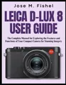 Produktbild: Jose M Fishel Leica D-Lux 8 User Guide (Taschenbuch)