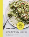 Produktbild: Anna Jones A Modern Way to Cook (Gebundene Ausgabe) (US IMPORT)