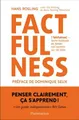Produktbild: Factfulness: POURQUOI LE MONDE VA MIEUX QUE VOUS NE LE P… | Rosling, Hans | Buch