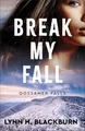 Produktbild: Break My Fall (Gossamer Falls, 2, Band 2)