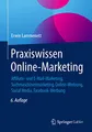 Produktbild: Praxiswissen Online-Marketing: Affiliate- und E-Mail-Marketing, Suchmaschinenmarketing, Online-Werbung, Social Media, Facebook-Werbung